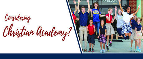 Christian Academy School System | Considering Christian Academy? | Admissions
