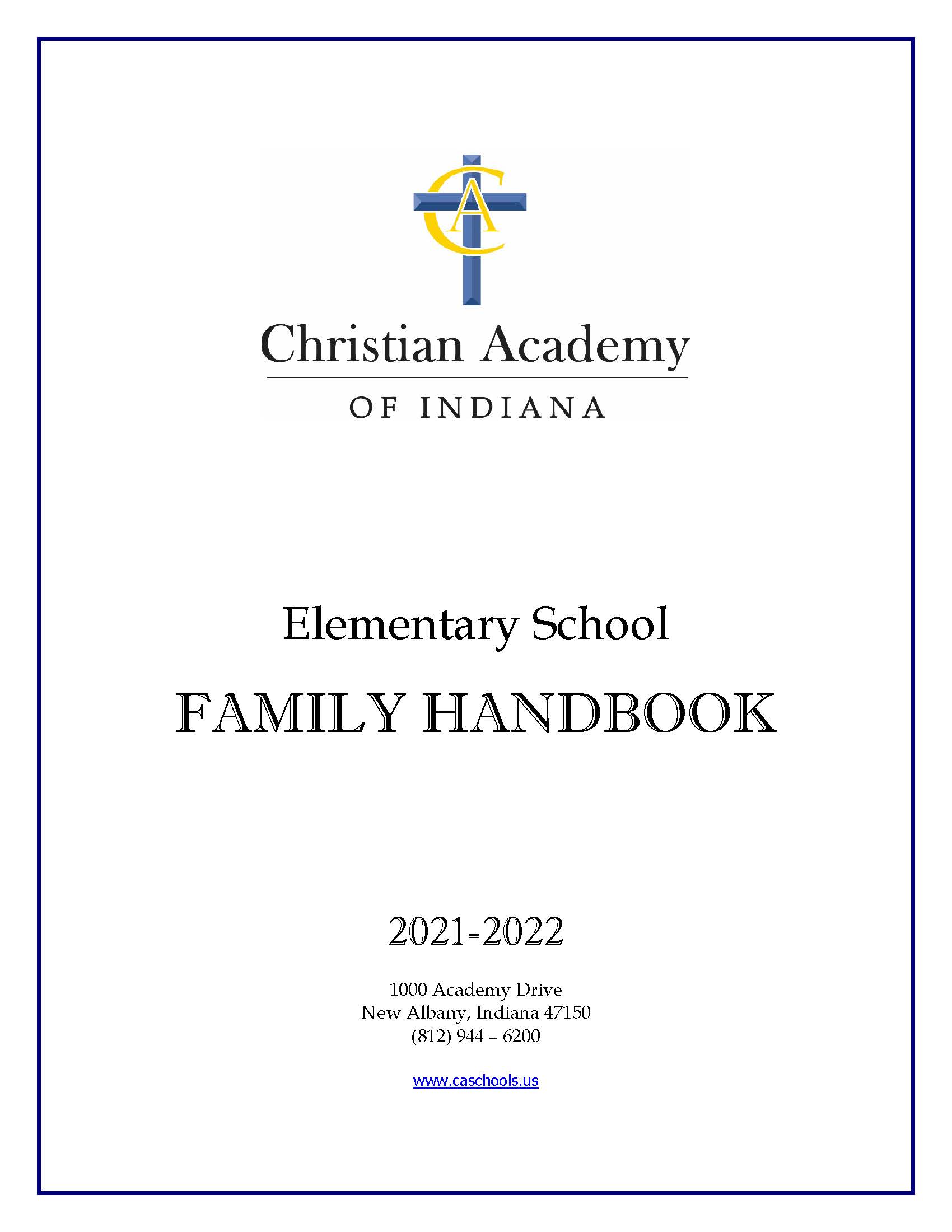 Christian Academy School System | Christian Academy of Indiana Elementary | 2021-2022 Family Handbook