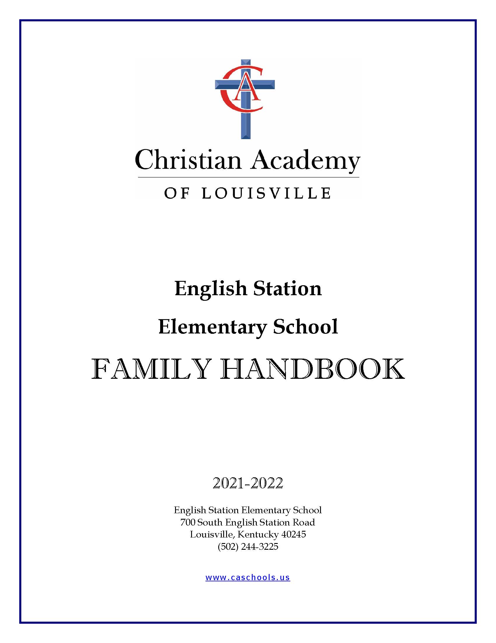 Christian Academy School System | Christian Academy of Louisville - English Station | 2021-2022 Family Handbook