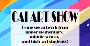 Christian Academy School System | Christian Academy of Indiana | Art Show | May 5