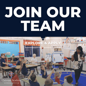 Christian Academy School System | Join Our Team | 2022-2023 Career Opportunities