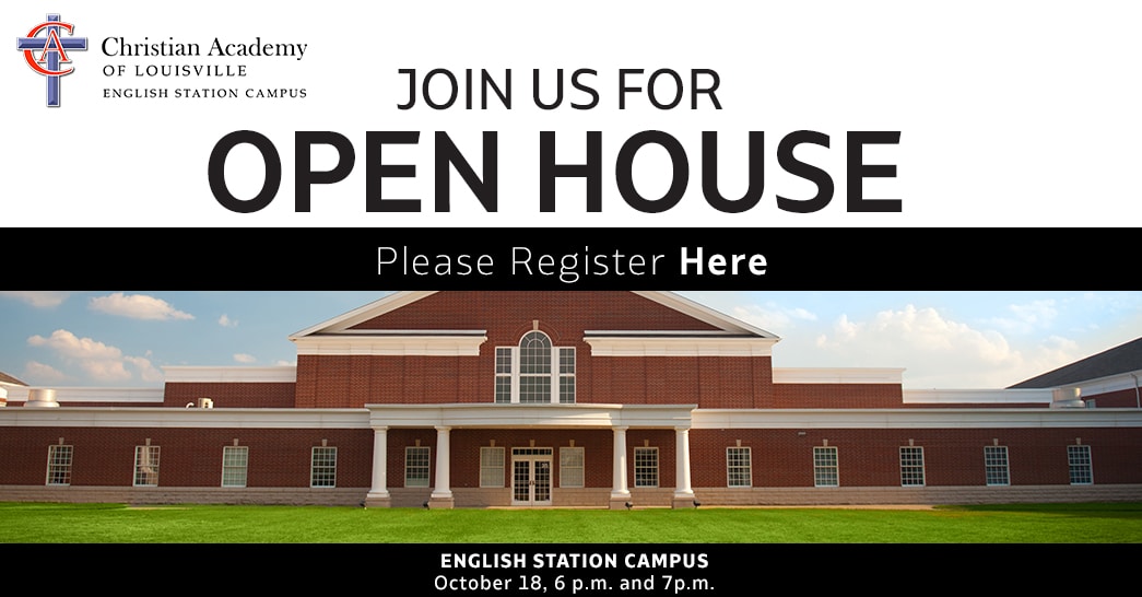Christian Academy School System | Christian Academy of Louisville | English Station Campus | Fall 2022 Open House
