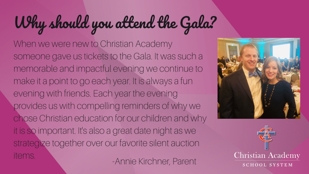 Christian Academy School System | Gala | Why Should You Attend the Gala? | Testimonial | Annie Kirchner, Parent