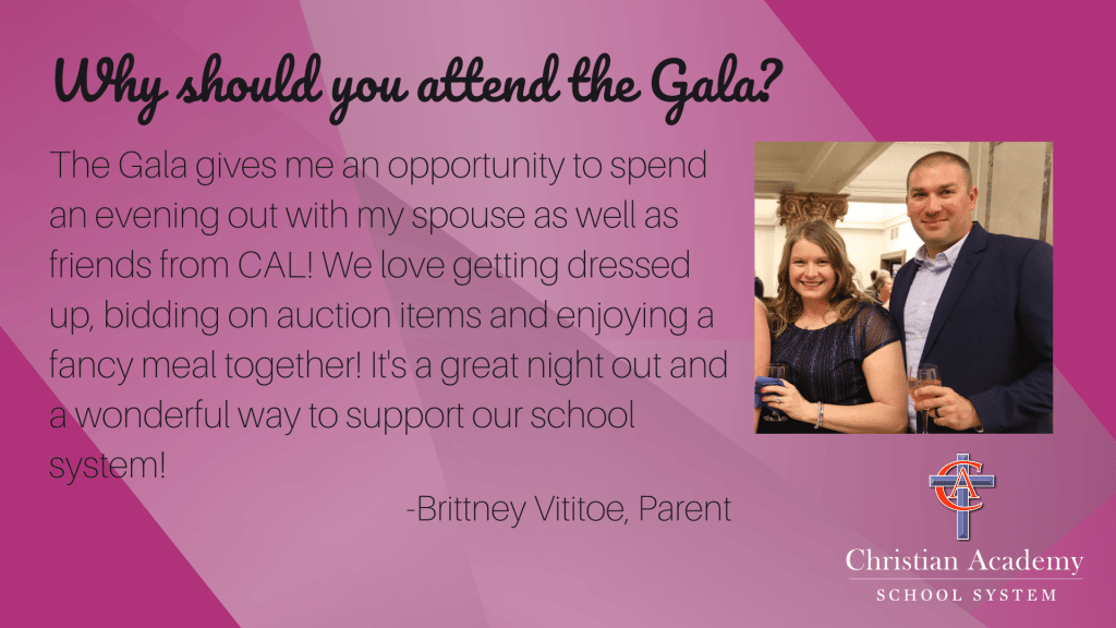 Christian Academy School System | Gala | Why Should You Attend the Gala? | Testimonial | Brittney Vititoe, Parent