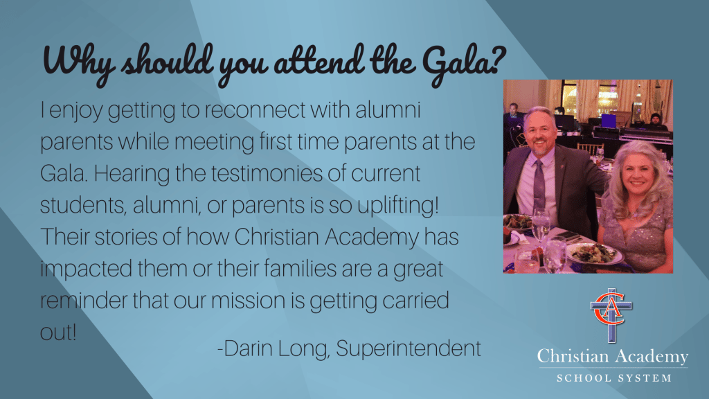 Christian Academy School System | Gala | Why Should You Attend the Gala? | Testimonial | Darin Long, Superintendent