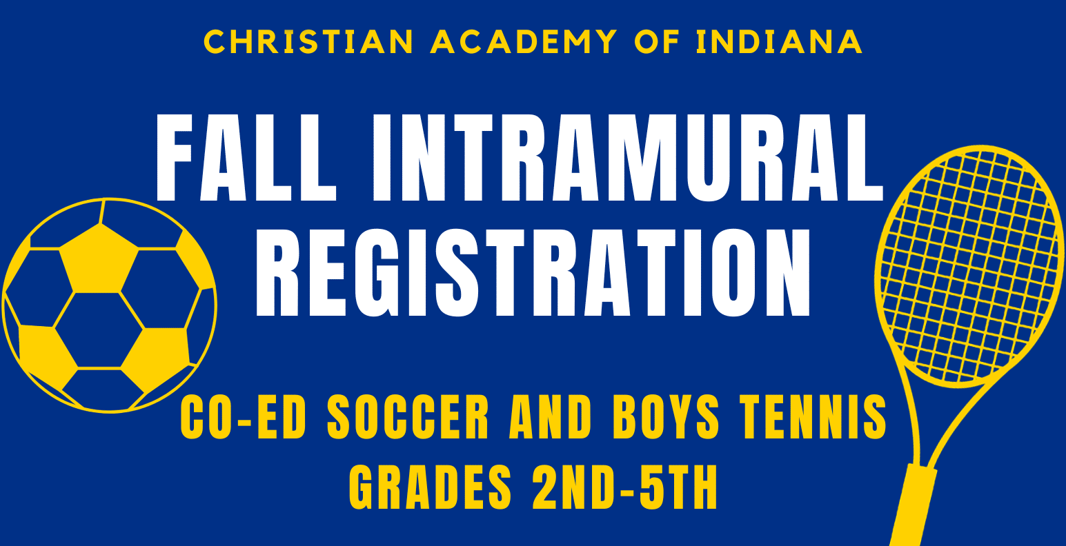 Christian Academy School System | Christian Academy of Indiana | Warrior Athletics | Fall 2023 Intramurals Registration is Now Open