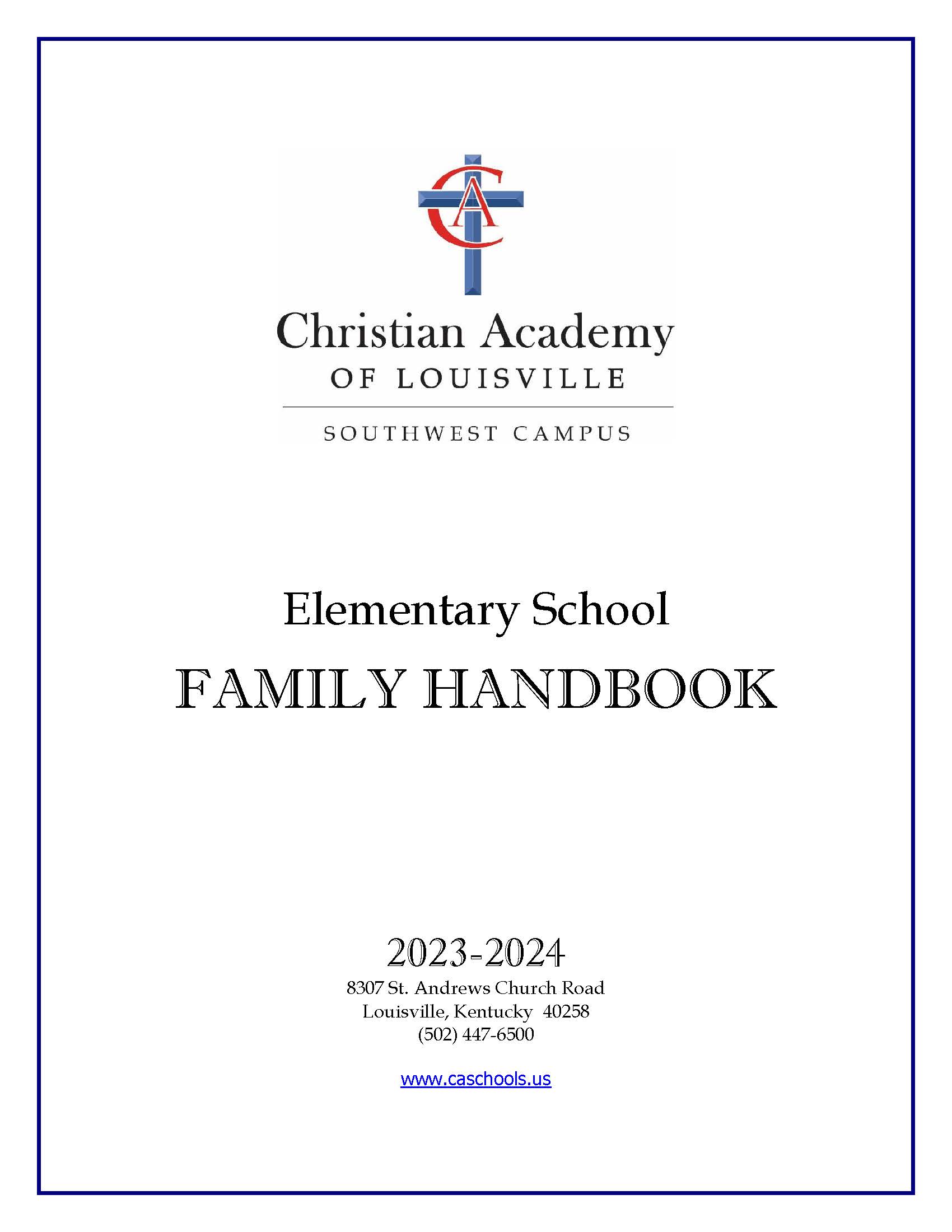 Christian Academy School System | Christian Academy of Louisville | Southwest Elementary | 2023-2024 Family Handbook