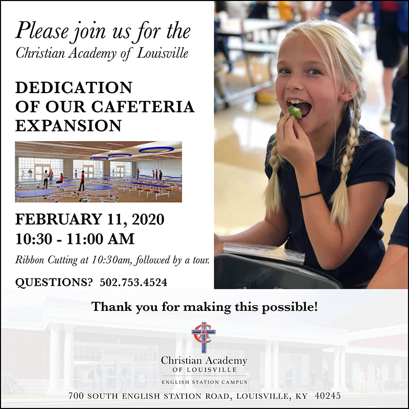 Christian Academy School System | Christian Academy of Louisville | English Station Campus | Cafeteria Expansion Dedication | February 11