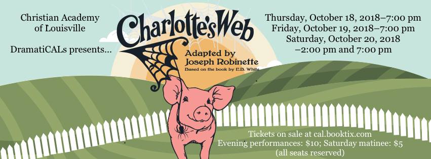 Tickets Now on Sale for CAL DramatiCALs Presentation of Charlotte’s Web, October 18-20