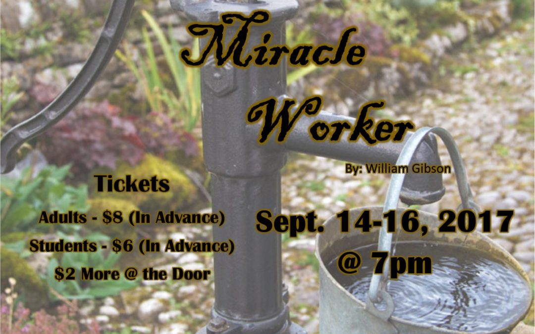 Tickets for “The Miracle Worker” on Sale Beginning August 28!