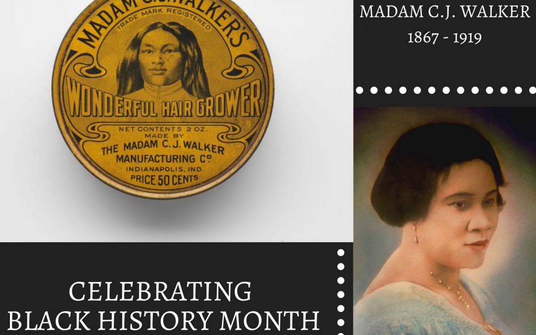Celebrating Black History Month – Madam C.J. Walker