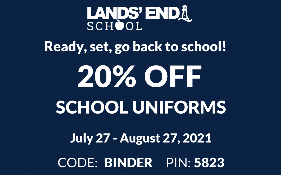 Ready, Set, Go Back-to-School! 20% OFF Lands’ End School Uniforms, July 27 – August 27