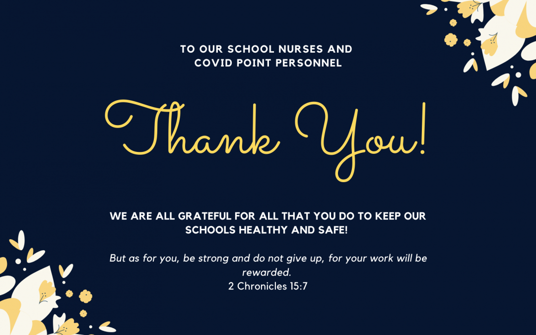 To Our School Nurses and COVID Point Personnel, Thank You!