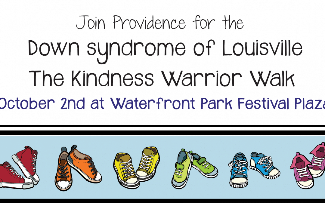 Join Providence for the Down syndrome of Louisville Kindness Warrior Walk, October 2