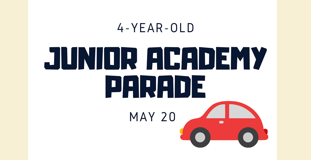 Christian Academy School System | Christian Academy of Louisville | Southwest Campus | 4-Year-Old Junior Academy Parade | May 20