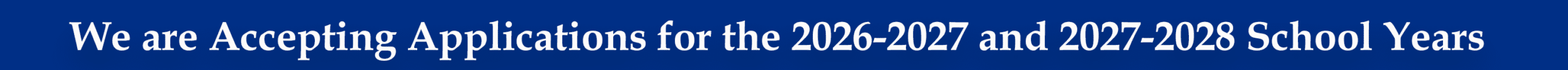 Admissions 2026_Accepting Applications Christian Academy School System Admissions - We are Accepting Applications for the 2026-2027 and 2027-2028 School Years