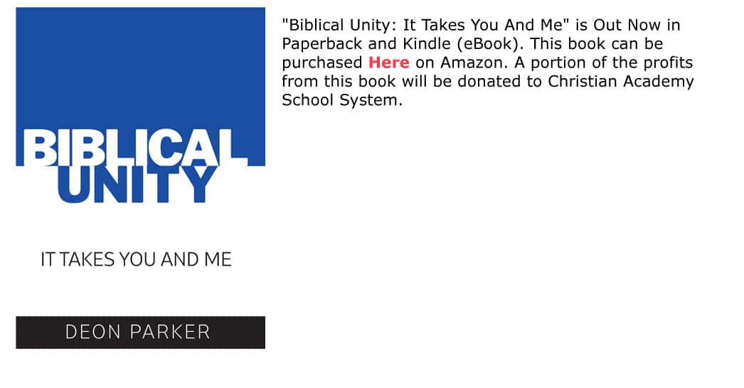Christian Academy School System | Biblical Unity | Deon Parker | Biblical Unity: It Takes You and Me | Out Now on Amazon