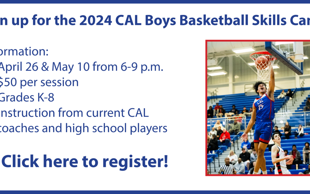 Sign Up for the 2024 CAL Boys Basketball Skills Camp!