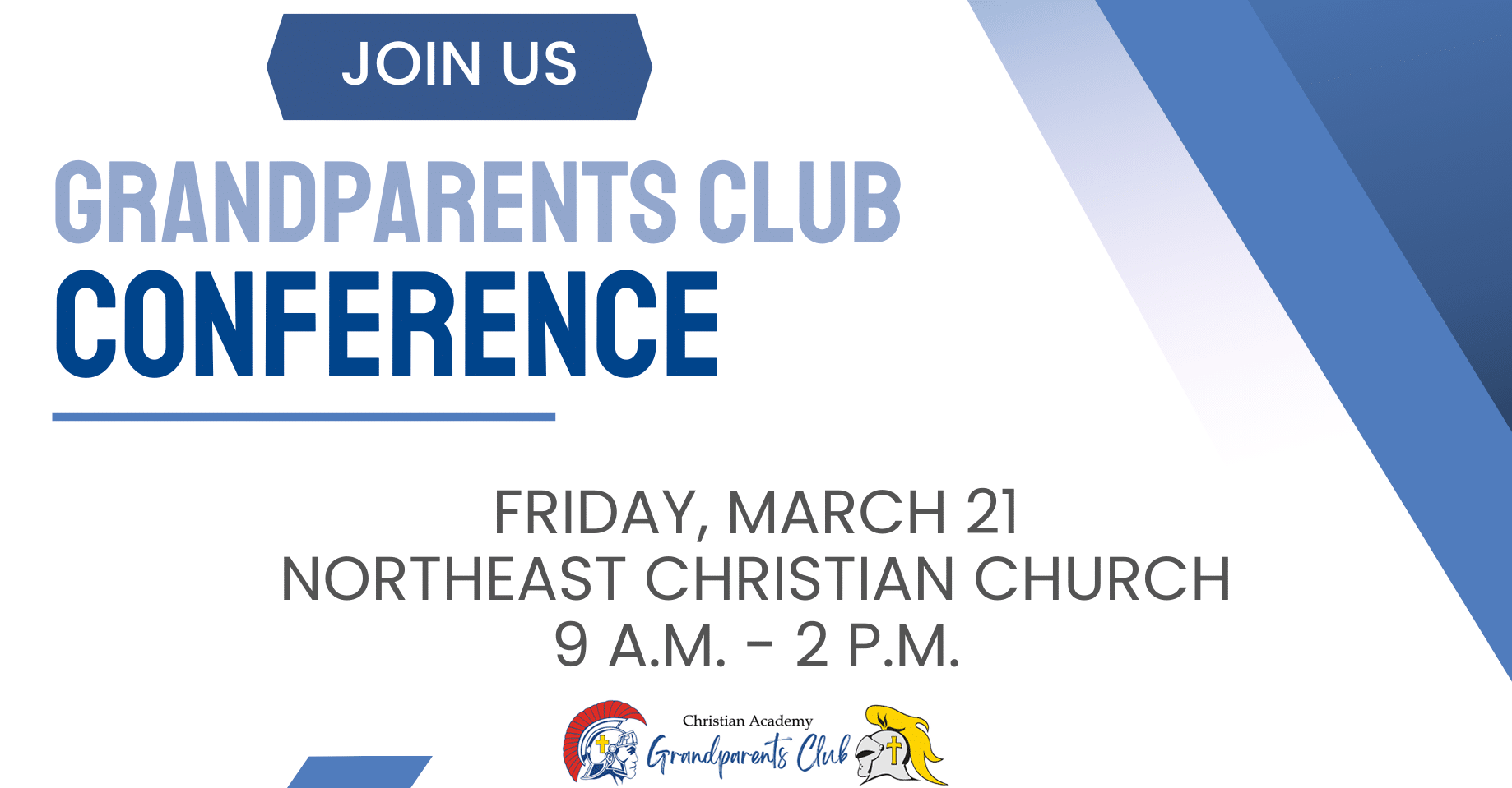 Christian Academy Grandparents Clubs from both English Station and Indiana are Invited to an Inaugural Conference on March 21, at Northeast Christian Church from 9 a.m. - 2 p.m.