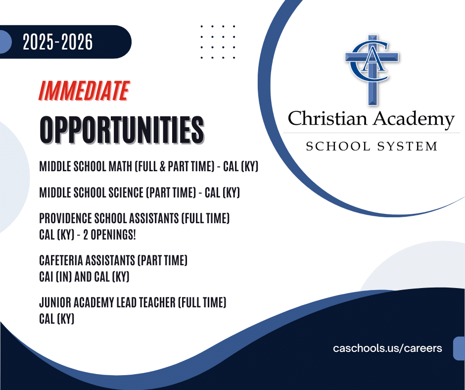Christian Academy School System Immediate Career Opportunities for the 2025-2026 School Year