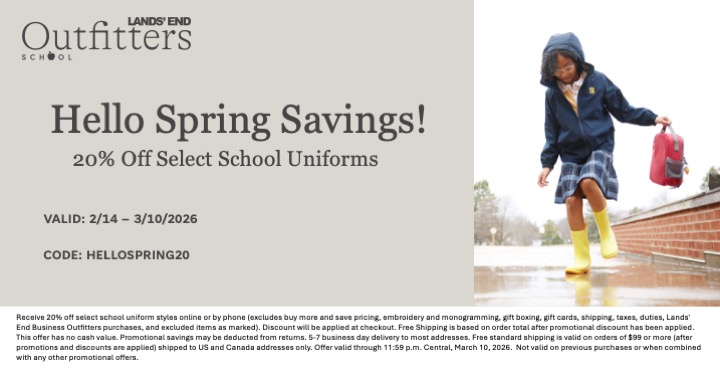 Hello Spring Savings! Lands' End Uniform Sale February 14 - March 10