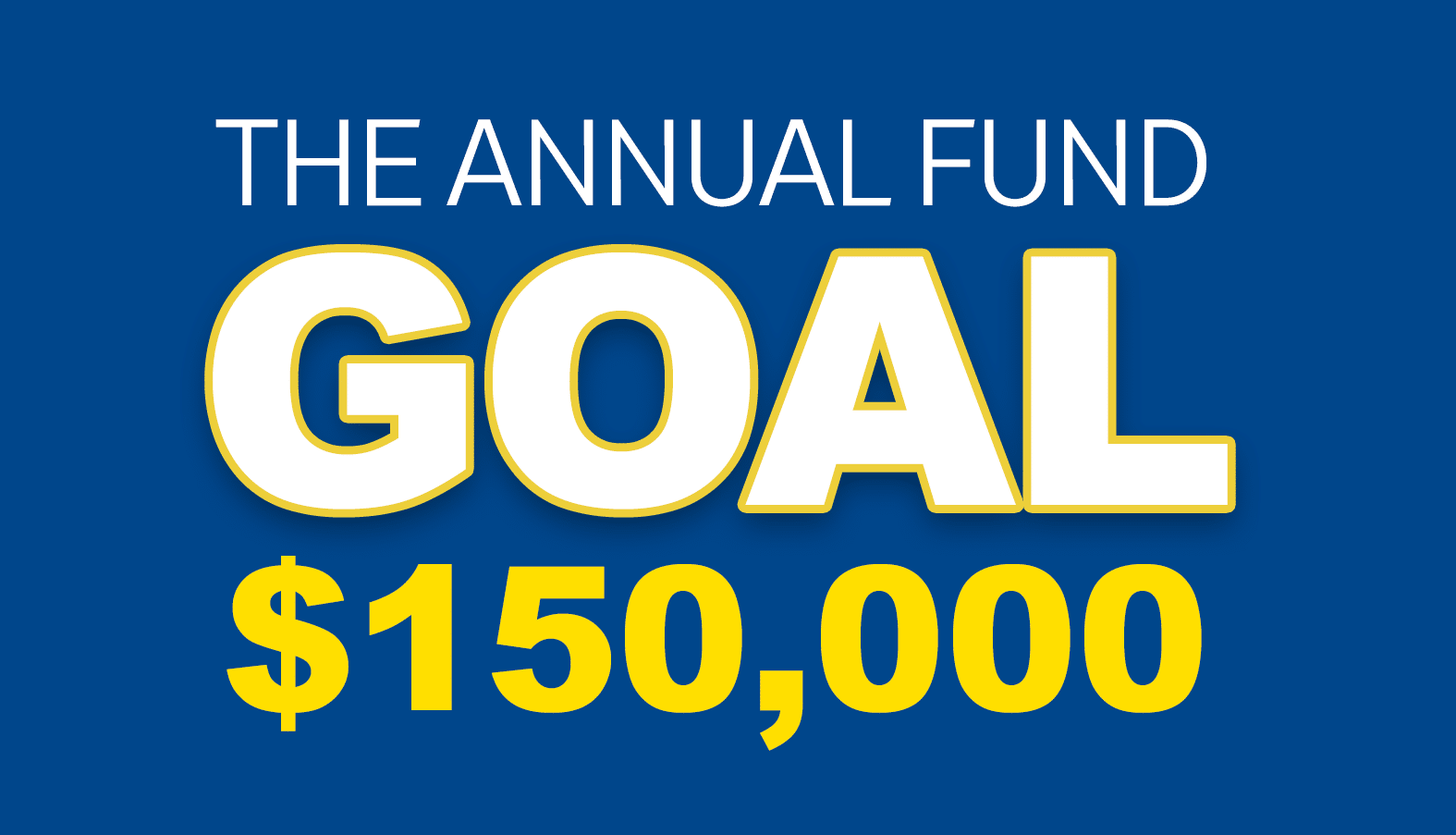 Christian Academy of Indiana Annual Fund Goal for 2025-2026, $150,000