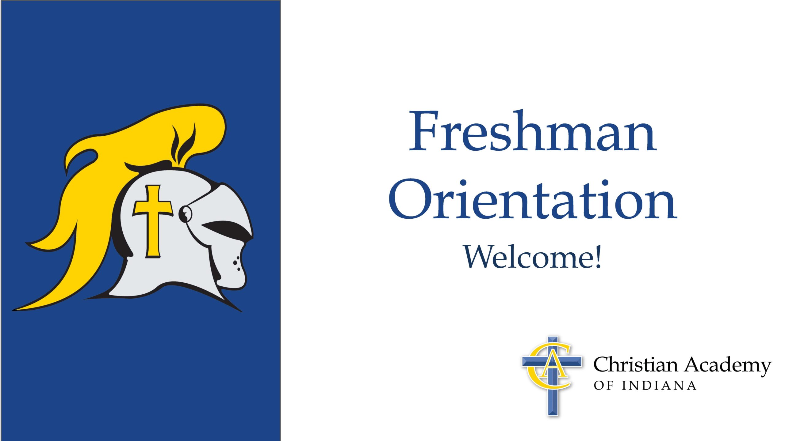 CAI Freshman Orientation 2026_Page_01 Christian Academy of Indiana Freshman Orientation 2026