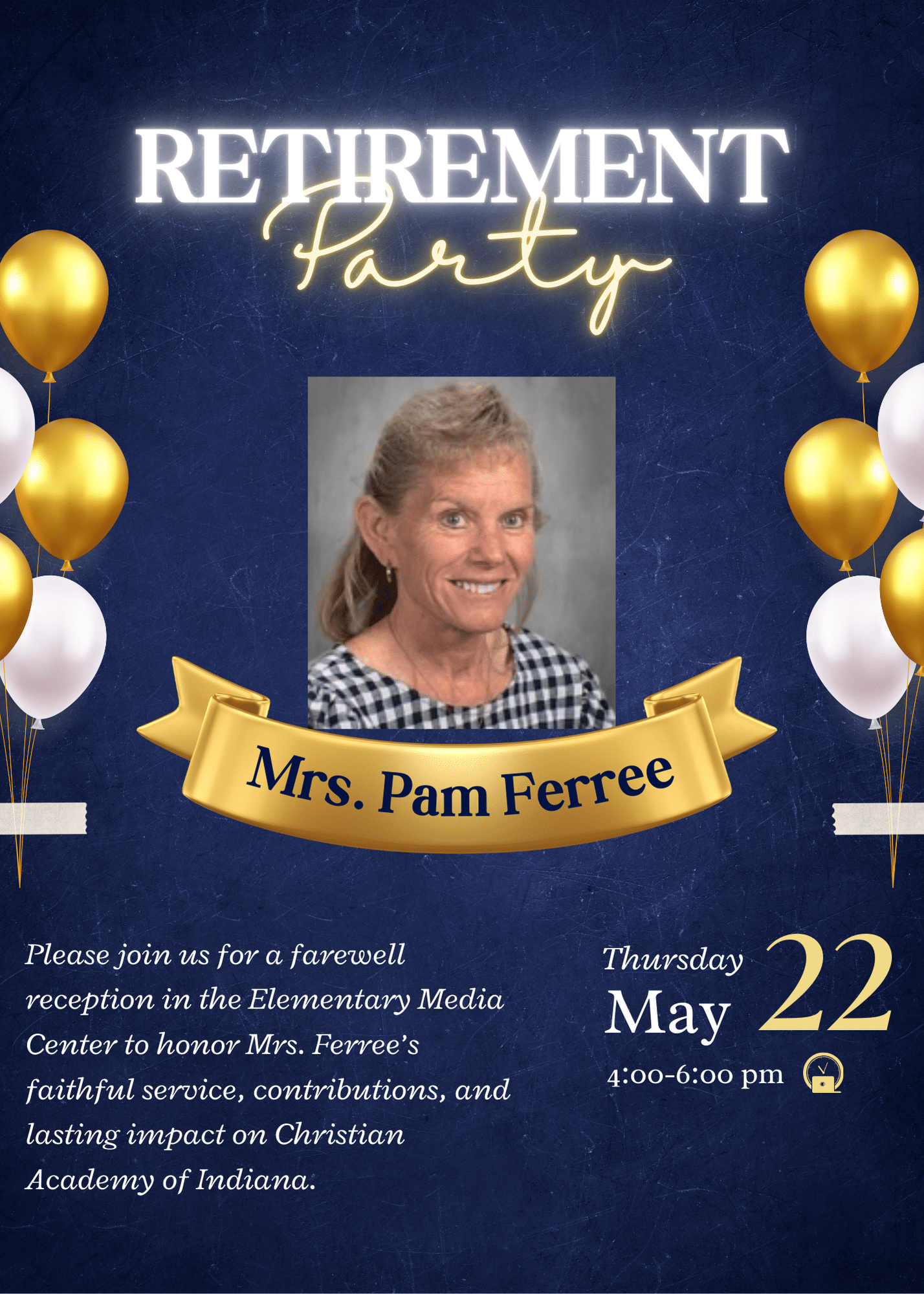 Christian Academy of Indiana - Celebrating Pam Ferree's Retirement on May 22, 2025