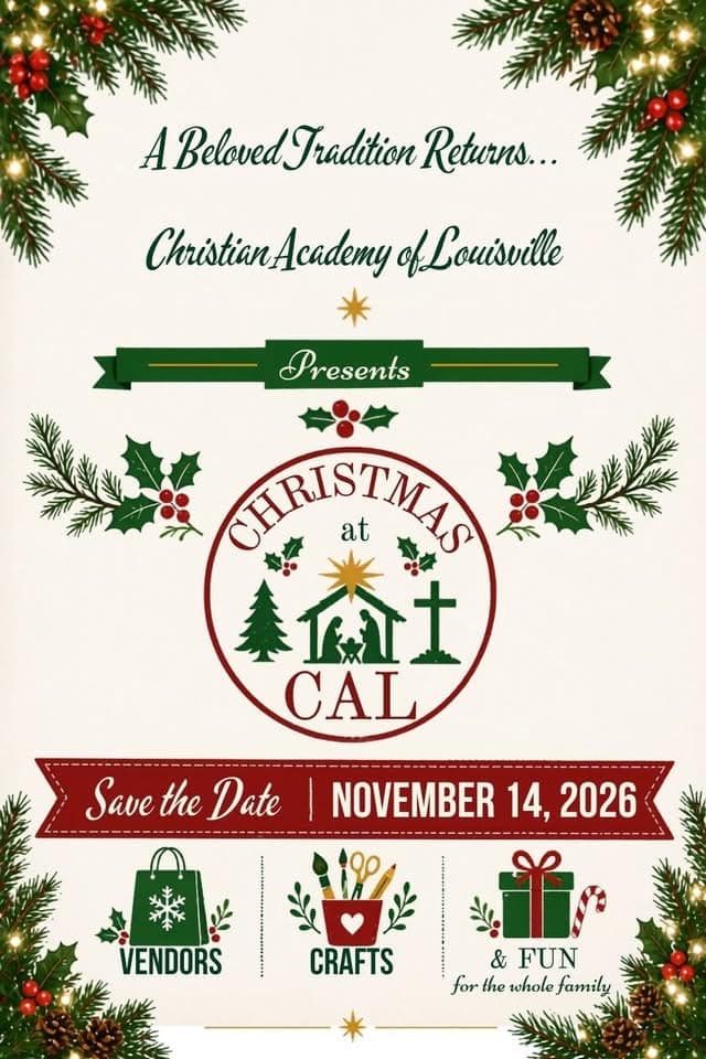 Christian Academy of Louisville Christmas at CAL 2026 Save the Date