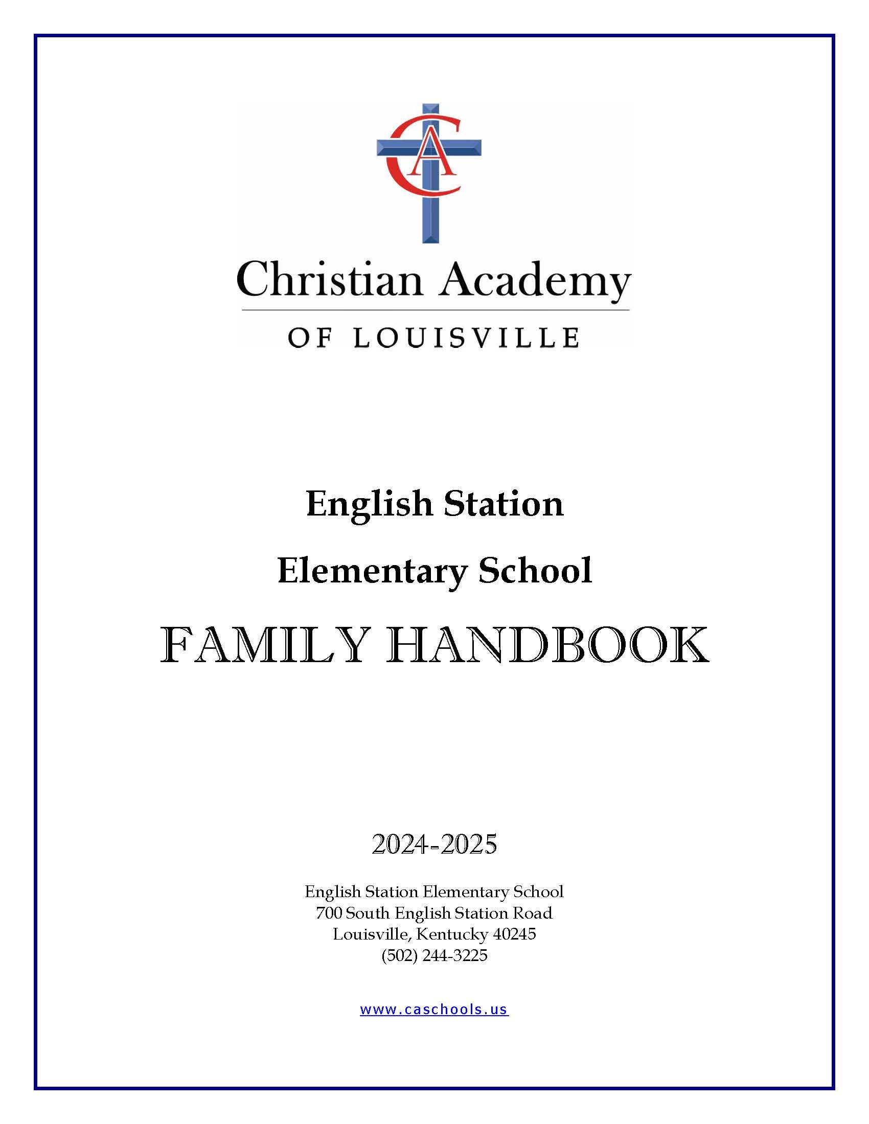 Christian Academy School System | Christian Academy of Louisville | English Station Elementary | 2024-2025 Handbook