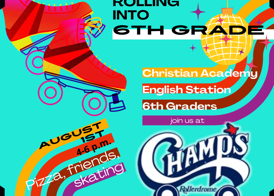 Christian Academy School System | Christian Academy of Louisville | English Station Campus | Rolling Into Sixth Grade | August 1