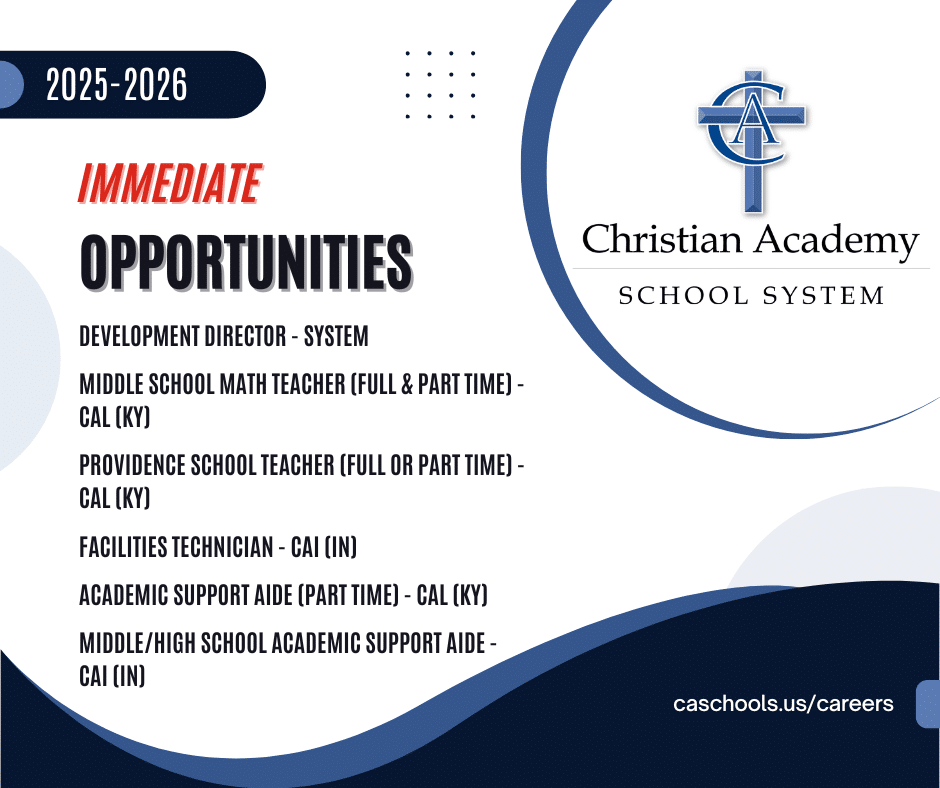 Christian Academy School System Featured Career Opportunities for 2025-2026 as of August 2025