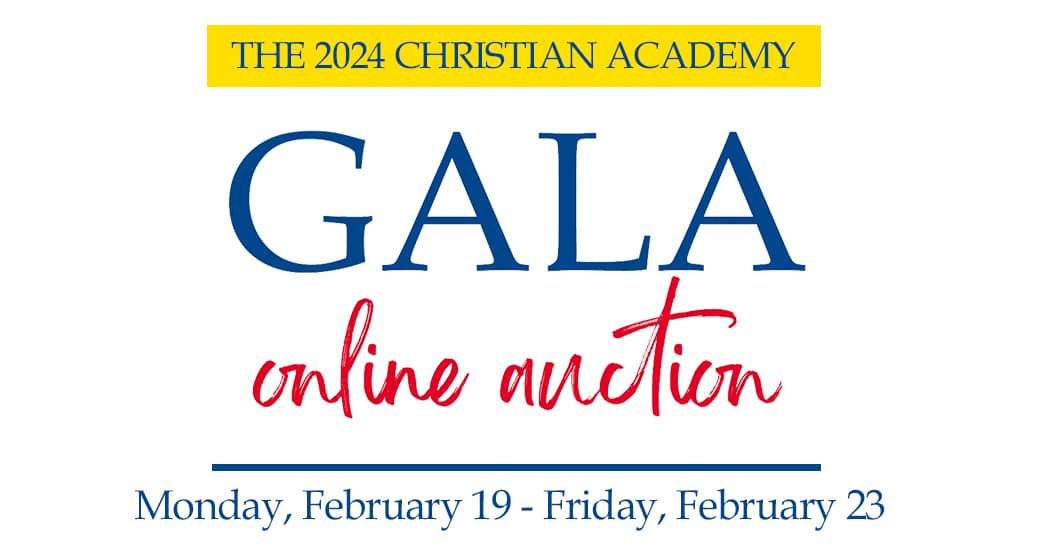 Christian Academy School System | Support | 2024 Gala Online Auction | February 19-23