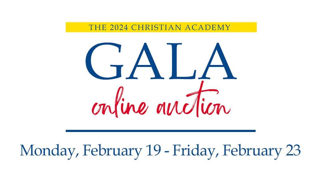 Christian Academy School System | Support | Gala Online Auction 2024 | February 19-23