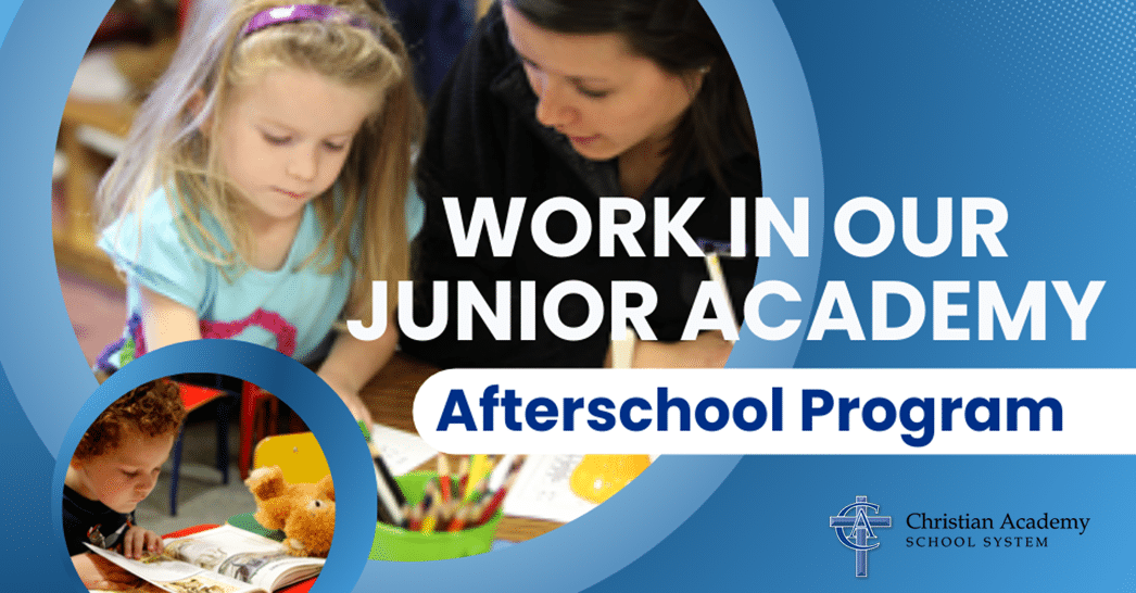 Christian Academy School System | Human Resources | Work in our Junior Academy After-school Care Program