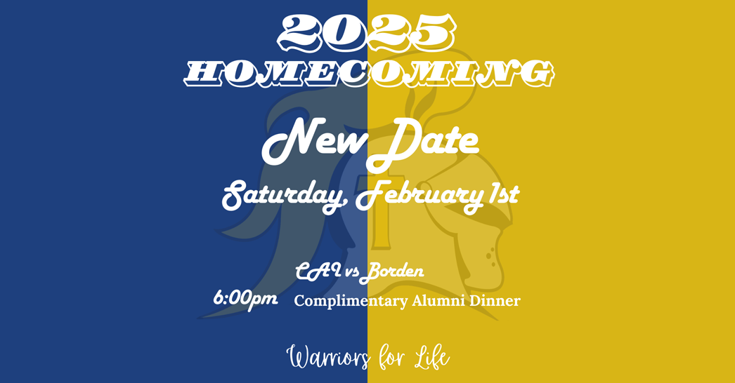 Christian Academy School System | Christian Academy of Indiana | Alumni | Homecoming 2025 New Date | February 1