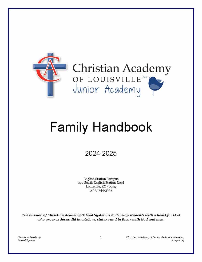 Christian Academy School System | Christian Academy of Louisville | English Station Junior Academy | 2024-2025 Handbook