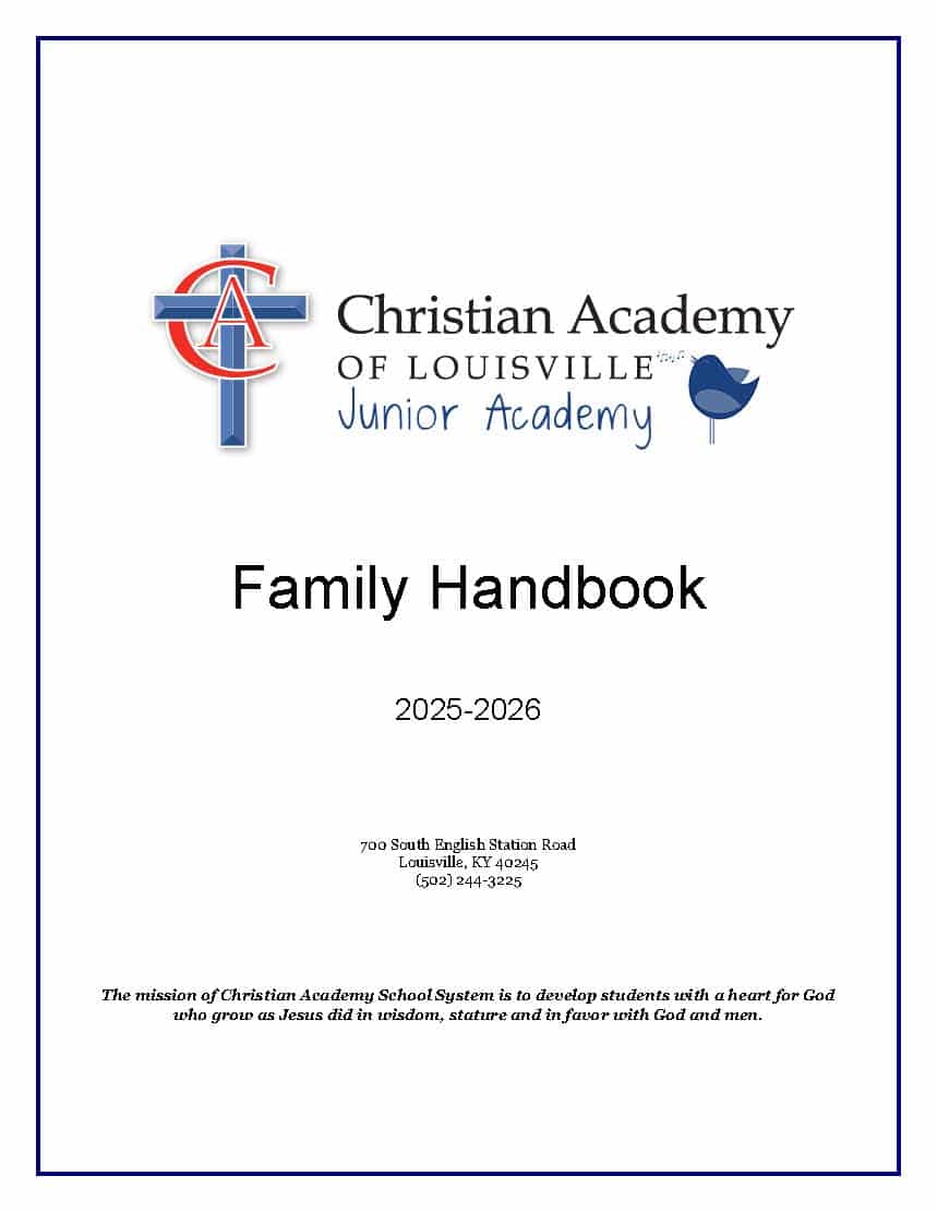 Christian Academy of Louisville Junior Academy Handbook 2025-2026