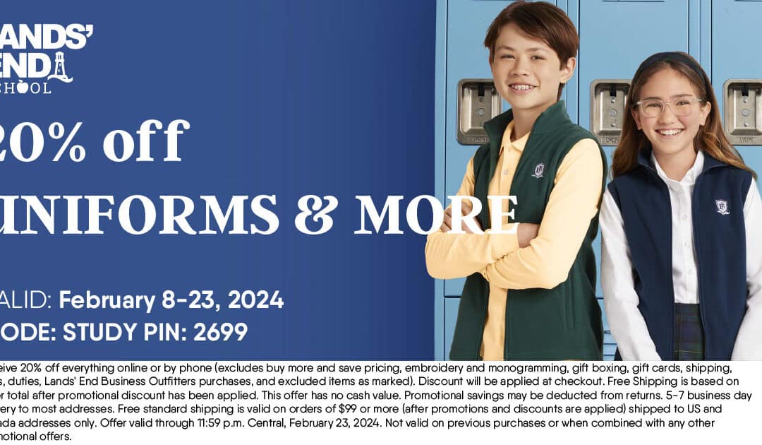 20% OFF Lands’ End Uniforms and More, February 8-23