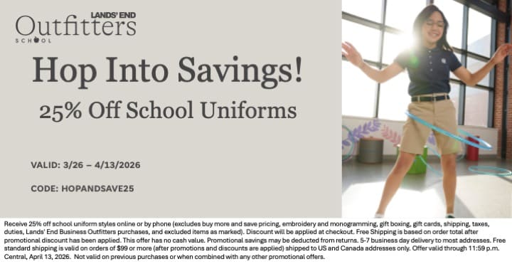 Lands' End School Uniforms Hop Into Savings March 26 - April 13