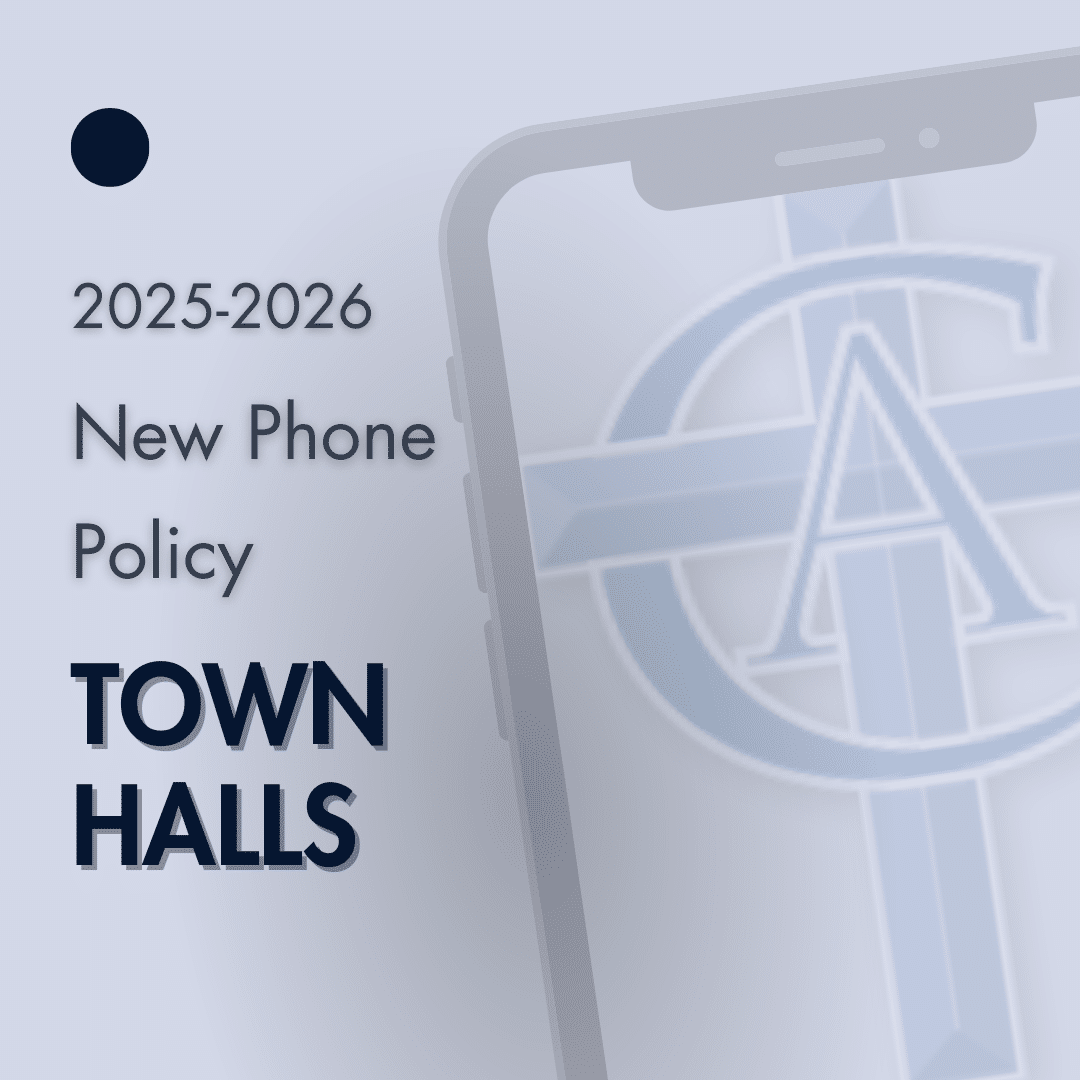 Christian Academy School System New Phone Policy Town Halls Reminder